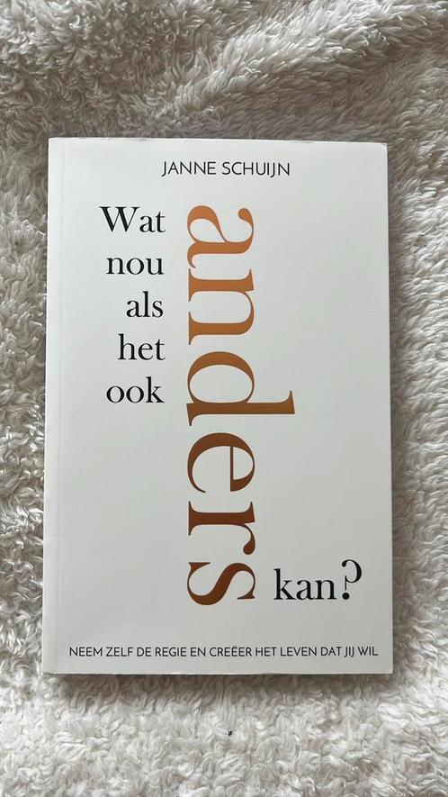Janne Schuijn - Wat nou als het ook anders kan?, Boeken, Psychologie, Zo goed als nieuw, Ophalen of Verzenden