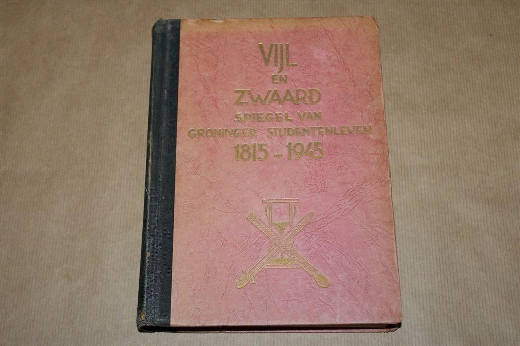 Vijl en zwaard - Spiegel van Groninger Studentenleven 1815-1, Ophalen of Verzenden, Gelezen