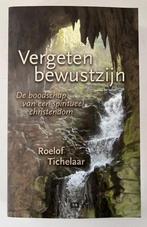 Vergeten bewustzijn - Roelof Tichelaar, Boeken, Ophalen of Verzenden, Zo goed als nieuw