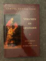 Verloren en Gevonden - Samuel Rutherford, Boeken, Godsdienst en Theologie, Ophalen of Verzenden, Zo goed als nieuw, Christendom | Protestants