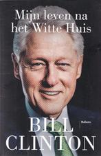 Bill Clinton – Mijn leven na het Witte Huis – 2024, Verzenden, Bill Clinton, Politiek, Zo goed als nieuw