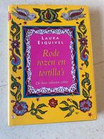 Laura Esquivel - Rode rozen en tortilla’s, Ophalen of Verzenden, Nieuw
