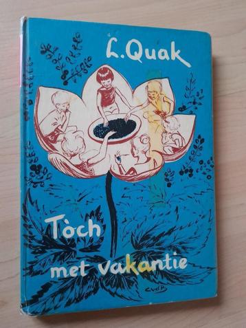 TOCH MET VAKANTIE  L Quak beschikbaar voor biedingen