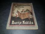 De wonderbaarlijke avonturen van Bartje Kokliko (nr.2), Ophalen of Verzenden, Gelezen, Sprookjes