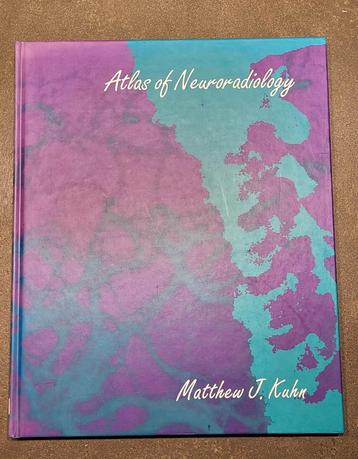 Atlas of Neuroradiology - Matthew J. Kuhn beschikbaar voor biedingen