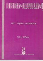 Harmonium - het vijfde leerboek - Folk Dean, Muziek en Instrumenten, Bladmuziek, Orgel, Gebruikt, Ophalen of Verzenden