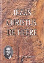 C.H.SPURGEON - JEZUS CHRISTUS, DE HEERE, Ophalen of Verzenden, Gelezen