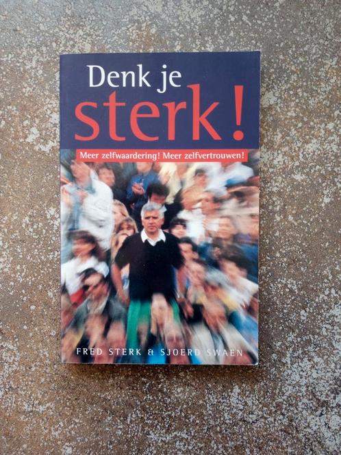 Fred Sterk - Denk je sterk!, Boeken, Psychologie, Zo goed als nieuw, Ophalen of Verzenden