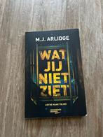 M.J. Arlidge - Wat jij niet ziet, Ophalen of Verzenden, Zo goed als nieuw, Nederland, M.J. Arlidge