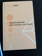 Tandheelkunde: Een kwestie van kiezen, Boeken, Ophalen of Verzenden, Zo goed als nieuw
