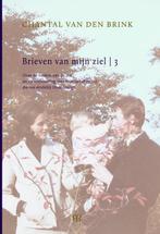 Chantal van den Brink Brieven van mijn ziel deel 3, Boeken, Ophalen of Verzenden, Nieuw