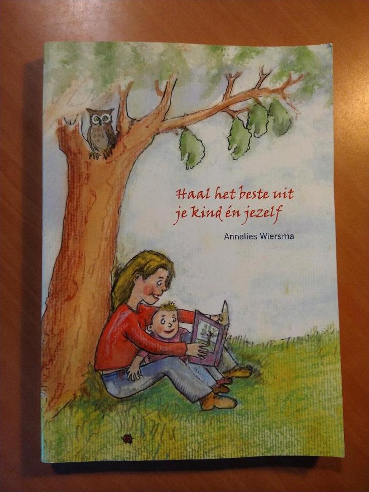 Wiersma, Annelies. Haal het beste uit je kind en jezelf, Boeken, Zwangerschap en Opvoeding, Zo goed als nieuw, Zwangerschap en Bevalling