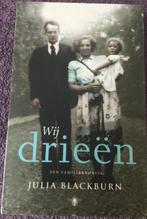 Julia Blackburn Wij drieën een familiekroniek, Gelezen, Ophalen of Verzenden, Nederland, Julia Blackburn