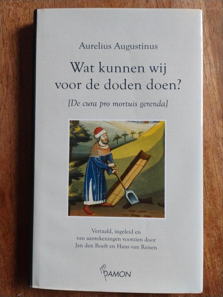Aurelius Augustinus - Wat kunnen wij voor de doden doen?, Boeken, Godsdienst en Theologie, Zo goed als nieuw, Christendom | Katholiek