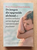 De jongen die opgroeide als hond - Bruce Perry, Ophalen of Verzenden