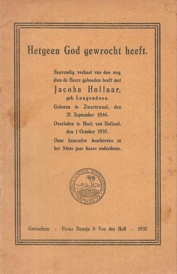 Hetgeen God gewrocht heeft. Jacoba Hollaar te Zwartewaal beschikbaar voor biedingen