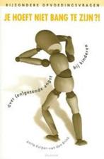 Je Hoeft Niet Bang Te Zijn 9789058293251, Boeken, Psychologie, Ophalen of Verzenden, Zo goed als nieuw, Sociale psychologie, Anita Kuiper-van den Brin