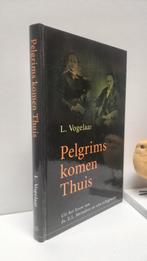 Vogelaar, L. ; Pelgrims komen Thuis, Boeken, Ophalen of Verzenden, Gelezen, Christendom | Protestants