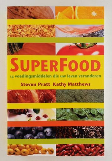 Pratt, Steven - Superfood / 14 voedingsmiddelen die uw leven beschikbaar voor biedingen