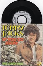 Terry jacks - if you go away, Cd's en Dvd's, Vinyl Singles, Ophalen of Verzenden, 7 inch, Single