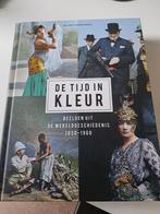 De tijd in kleur-Beelden uit de wereldgeschiedenis 1850-1960, Boeken, Geschiedenis | Wereld, Ophalen of Verzenden, 20e eeuw of later