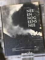 Nee en nog eens nee. Fotoboek van het verzet 1940-1945., Boeken, Oorlog en Militair, Ophalen of Verzenden, Algemeen, Tweede Wereldoorlog
