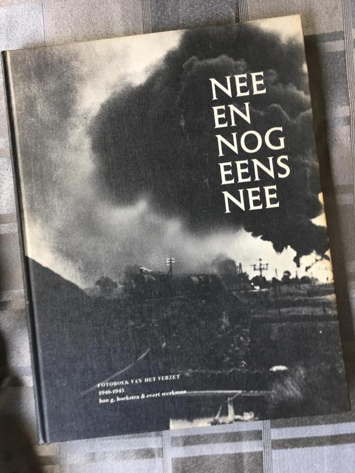 Nee en nog eens nee. Fotoboek van het verzet 1940-1945., Boeken, Oorlog en Militair, Gelezen, Algemeen, Tweede Wereldoorlog, Ophalen of Verzenden