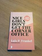 Nice Girls Don't Get the Corner Office - Lois P. Frankel, Boeken, Ophalen of Verzenden, Zo goed als nieuw