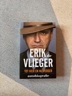 Erik de Vlieger - Tot hier en nu verder (Autobiografie), Ophalen of Verzenden, Zo goed als nieuw, Overige