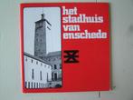 Het stadhuis van Enschede., Boeken, Ophalen of Verzenden, Zo goed als nieuw