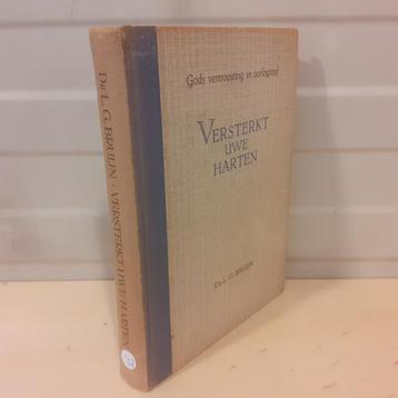 Nr. 132 ds. L.G. Bruijn. Versterkt uwe harten. Gods vertroos beschikbaar voor biedingen