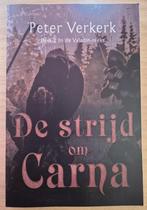 Peter Verkerk - De strijd om Carna - Nog nieuw, Nieuw, Ophalen of Verzenden, Nederland, Peter verkerk