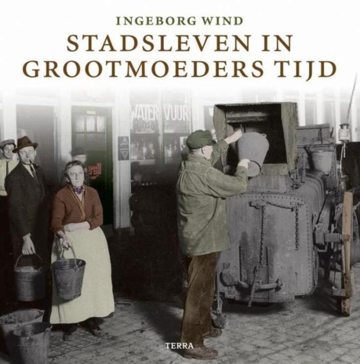 Stadsleven In Grootmoeders Tijd, Boeken, Geschiedenis | Vaderland, Zo goed als nieuw, 20e eeuw of later, Verzenden