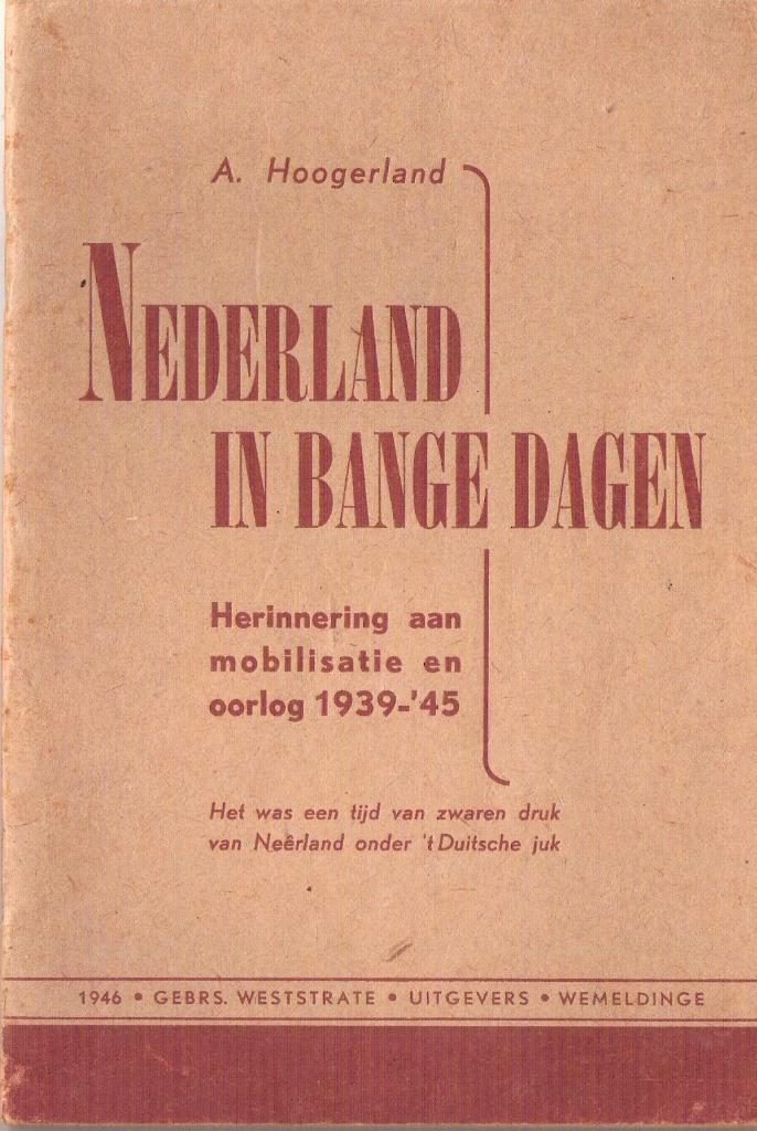 Nederland in Bange Dagen -mobilisatie 1939-45-ook VERZENDEN, Verzamelen, Militaria | Tweede Wereldoorlog, Nederland, Ophalen