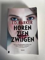 Boek: Horen zien zwijgen - J.D. Barker, Boeken, Ophalen, Zo goed als nieuw