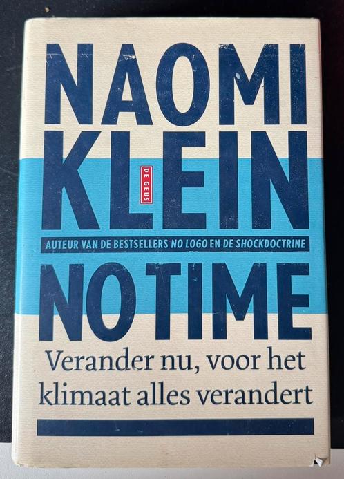Naomi Klein - No time, Boeken, Politiek en Maatschappij, Zo goed als nieuw, Maatschappij en Samenleving, Wereld, Ophalen