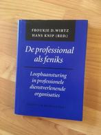 De professional als feniks - Froukje D. Wirtz en Hans Knip, Gelezen, Ophalen of Verzenden