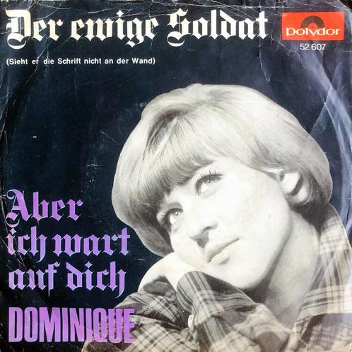 1965	Dominique			Der Ewige  Soldat, Cd's en Dvd's, Vinyl Singles, Single, Pop, 7 inch, Verzenden