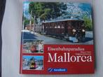 Eisxenbahnparadies Mallorca, Ophalen of Verzenden, Zo goed als nieuw, Klaus J. Vetter en Wolfgang Heitzmann, Trein