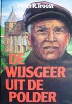 Pleun R Troost - De wijsgeer uit de polder, Ophalen of Verzenden, Gelezen