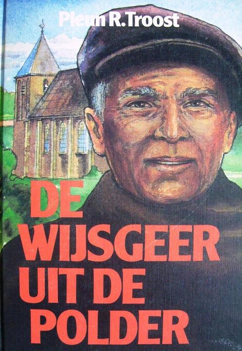 Pleun R Troost - De wijsgeer uit de polder, Boeken, Streekboeken en Streekromans, Gelezen, Ophalen of Verzenden