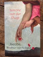 Jacoba, Dochter van Holland - Simone van der Vlugt, Boeken, Ophalen, Zo goed als nieuw, Simone van der Vlugt