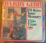 Vinyl single Barry Gibb I'll Kiss Your Memory / This Time, Gebruikt, 7 inch, Single, Ophalen of Verzenden