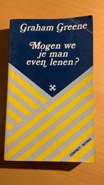 Mogen we je man even lenen? - Graham Greene, Ophalen of Verzenden, Zo goed als nieuw, Nederland