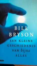 Bill Bryson - Een kleine geschiedenis van bijna alles, Boeken, Nieuw, Bill Bryson, Ophalen of Verzenden