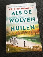 Als de wolven huilen - Kristin Hannah, Ophalen of Verzenden, Zo goed als nieuw