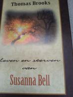 Leven en sterven van Suzanna Bell. Thomas Brooks, Boeken, Christendom | Protestants, Ophalen of Verzenden, Zo goed als nieuw, Thomas Brooks