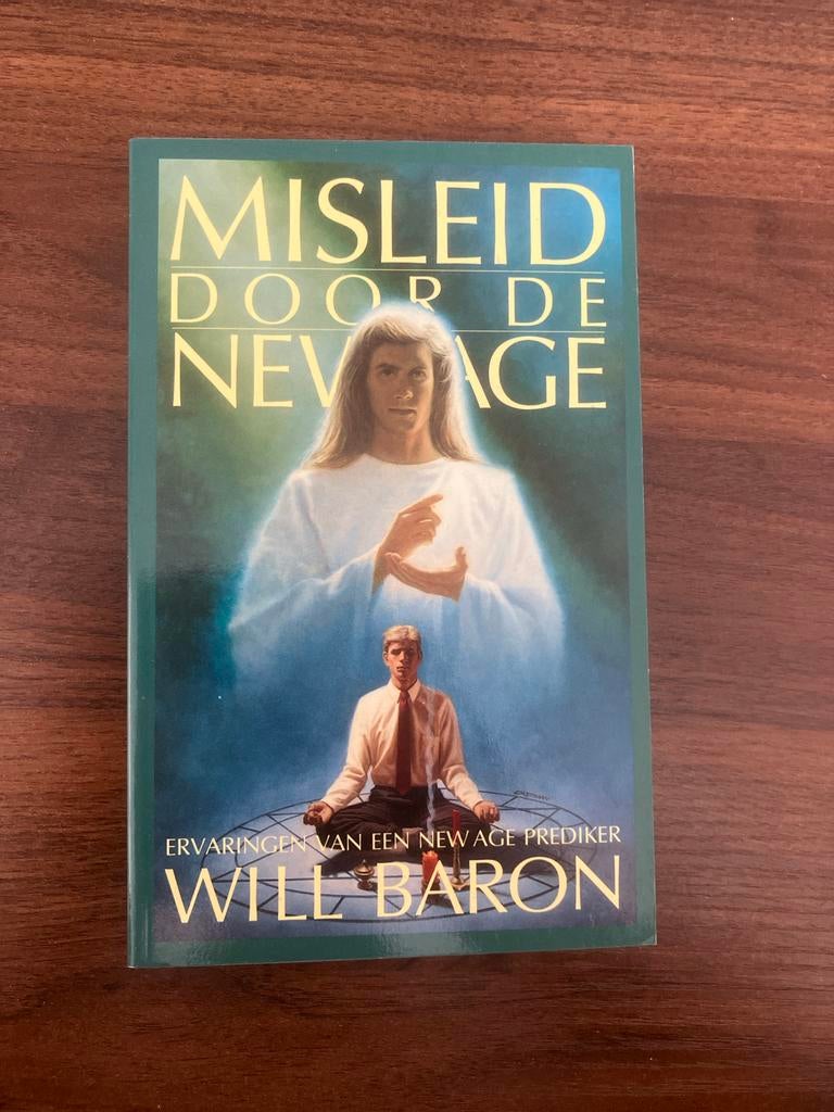 Misleid door de New Age - Will Baron, Boeken, Ophalen of Verzenden, Zo goed als nieuw, Spiritualiteit algemeen, Achtergrond en Informatie
