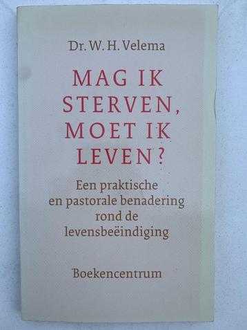 W.H. Velema - Mag ik sterven, moet ik leven? beschikbaar voor biedingen