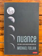 Michael Fullan - Nuance, Michael Fullan, Ophalen of Verzenden, Zo goed als nieuw, Nederlands